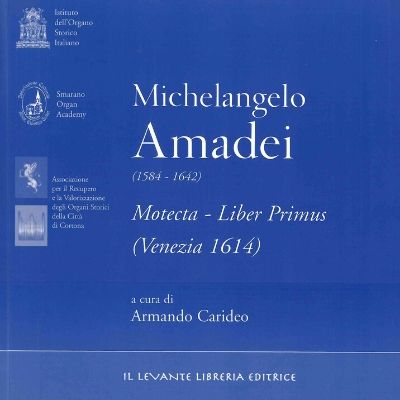 Copertina dell’edizione dell’opera di Michelangelo Amadei “Motecta Liber Primus”. Edizione a cura di A. Carideo e G.C. Ristori
