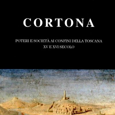 Copertina dell’edizione “Cortona. Poteri e società ai confini della Toscana. XV e XVI secolo”, di C. Perol (trad. di G.C. Ristori), 2008. La foto in copertina rappresenta la raffigurazione di un insediamento fortificato, non è chiaro se lungo la riva di un fiume o sulla costa di un’isola