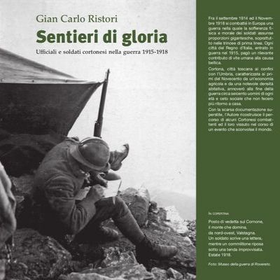 Copertina dell’edizione “Sentieri di gloria”, di G.C. Ristori. La foto in copertina, in bianco e nero, mostra un posto di vedetta sul Cornone, il monte che domina, da nord-ovest, Valstagna. Un soldato scrive una lettera, mentre un commilitone riposa sotto una tenda improvvisata. E' l’estate del 1918. La foto proviene dal Museo della guerra di Rovereto (TN)